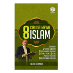 8 Ciri Istimewa Islam - Alias Othman