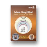 Islam Simplified : Holistic View of The Holy Quran